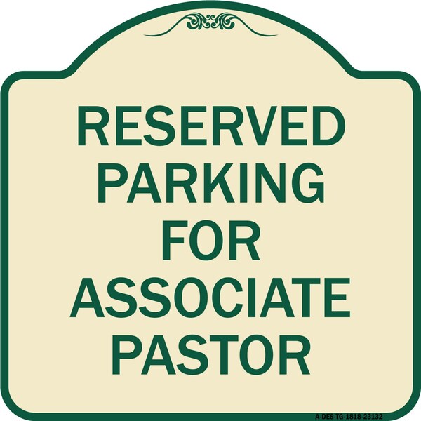Reserved Parking for Associate Pastor Heavy-Gauge Aluminum Sign, 18" x 18", TG-1818-23132